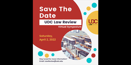 UDC Law Review happening April 2nd contact lawreview@udc.edu for more info